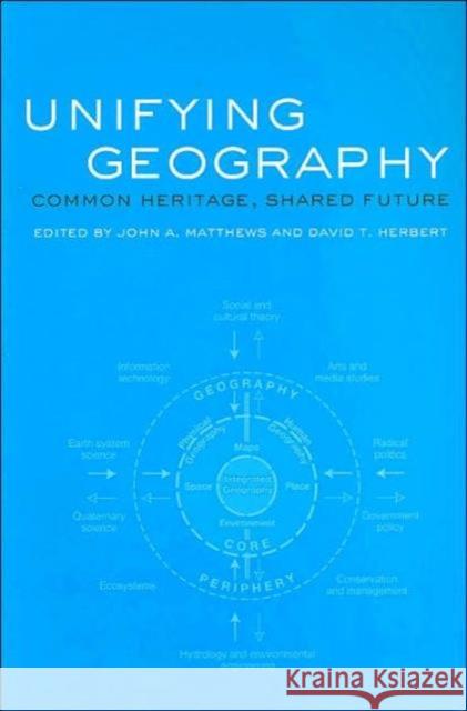 Unifying Geography: Common Heritage, Shared Future Matthews, John A. 9780415305440  - książka