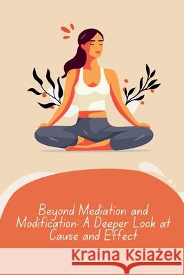 Unifying Mediation and Modification: A Framework for Understanding Heterogeneous Causal Effects Sheena 9783384280060 Tredition Gmbh - książka