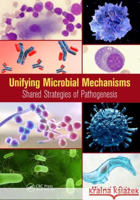 Unifying Microbial Mechanisms: Shared Strategies of Pathogenesis Cole, Michael F. 9780815345404 Garland Science - książka