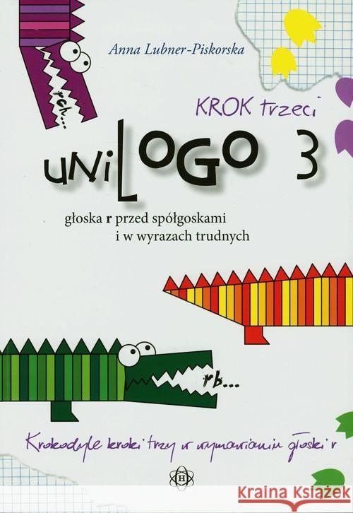 uniLOGO 3. Krok trzeci.Głoska r przed spółgłoskami Lubner-Piskorska Anna 9788371346798 Harmonia - książka