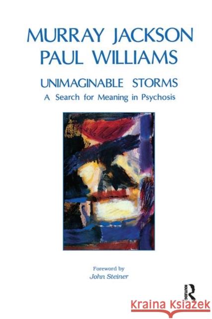 Unimaginable Storms: A Search for Meaning in Psychosis Murray Jackson Paul Williams 9780367104702 Routledge - książka