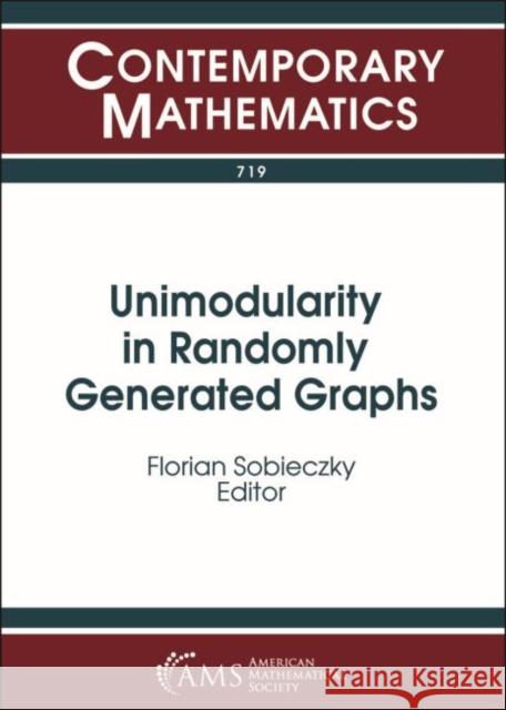 Unimodularity in Randomly Generated Graphs Florian Sobieczky   9781470439149 American Mathematical Society - książka