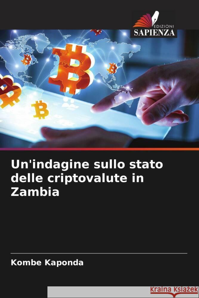 Un'indagine sullo stato delle criptovalute in Zambia Kaponda, Kombe 9786205061398 Edizioni Sapienza - książka