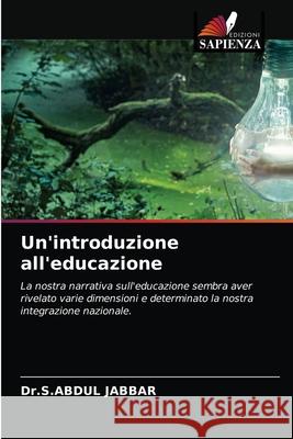 Un'introduzione all'educazione Dr S Abdul Jabbar 9786203504972 Edizioni Sapienza - książka