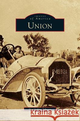 Union David Alan Johnson 9781531641160 Arcadia Publishing Library Editions - książka