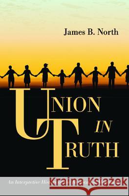 Union in Truth James B. North 9781532679186 Wipf & Stock Publishers - książka