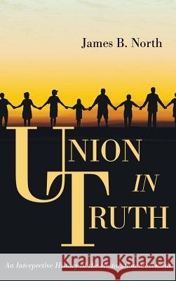 Union in Truth James B North 9781532679438 Wipf & Stock Publishers - książka