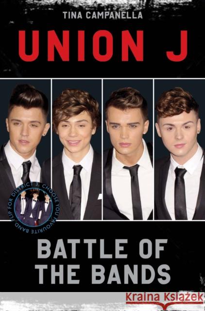 Union J and District 3 - Battle of the Bands Tina Campanella 9781782193616 John Blake Publishing Ltd - książka