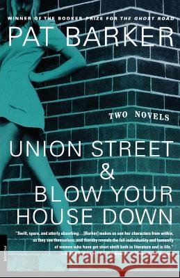 Union Street & Blow Your House Down Pat Barker 9780312240899 Picador USA - książka