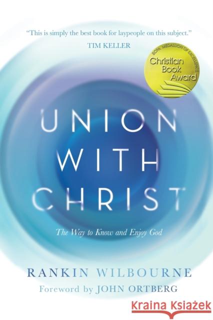 Union with Christ Rankin Wilbourne 9780830772070 David C Cook Publishing Company - książka