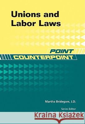 Unions and Labor Laws Martha Bridegam 9781604135114 Chelsea House Publications - książka