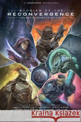 Unioverse: Stories of the Reconvergence Joshua Viola Angie Hodapp Kevin J Anderson 9798986219400 Hex Publishers LLC - książka