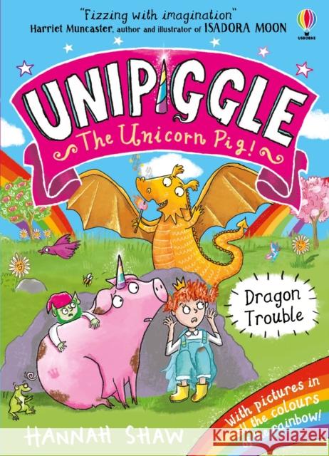 Unipiggle: Dragon Trouble Shaw, Hannah 9781474972185 Usborne Publishing Ltd - książka