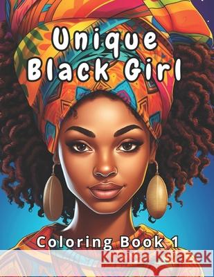 Unique Black Girl Coloring Book 1: Celebrate Beauty and Culture. Coloring Imagination Press 9798328029407 Independently Published - książka