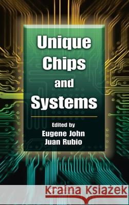 Unique Chips and Systems Eugene John Juan Rubio 9781420051742 CRC - książka