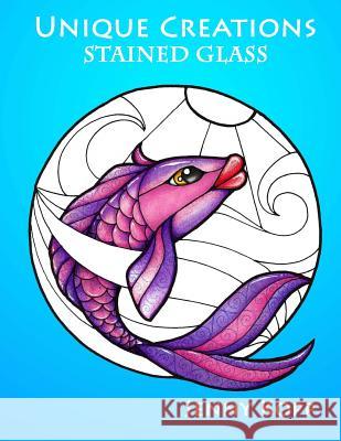 Unique Creations: Stained Glass: Adult Coloring Book Jenny Lynn Kopp Jenny Lynn Kopp 9781543002270 Createspace Independent Publishing Platform - książka