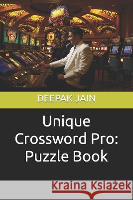 Unique Crossword Pro: Puzzle Book Deepak Chand Jain   9798853631878 Independently Published - książka