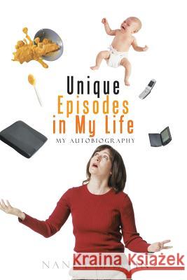 Unique Episodes in My Life: My Autobiography Nancy Martin, mus 9781490769646 Trafford Publishing - książka