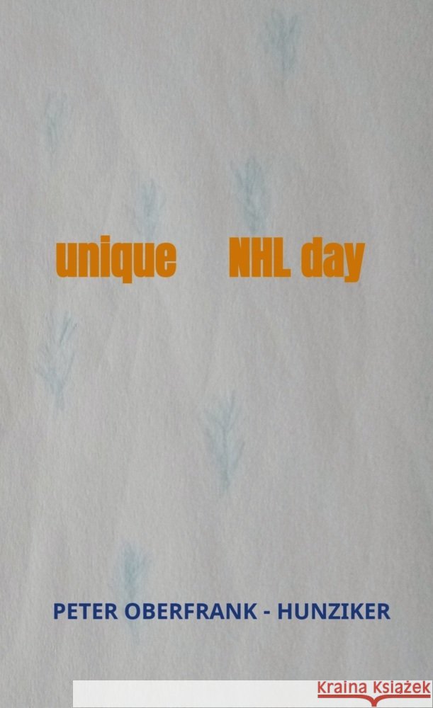 unique     NHL day Oberfrank - Hunziker, Peter 9789403601977 Bookmundo - książka