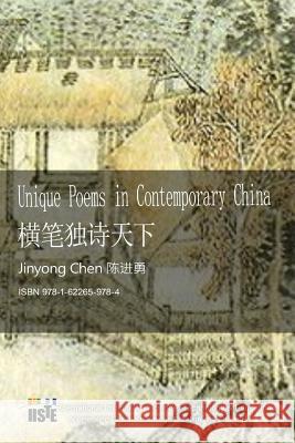 Unique Poems in Contemporary China Jinyong Chen 9781622659784 Iiste - książka