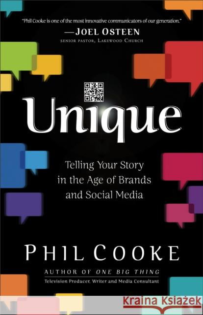 Unique: Telling Your Story in the Age of Brands and Social Media Cooke, Phil 9780801017605 Baker Books - książka