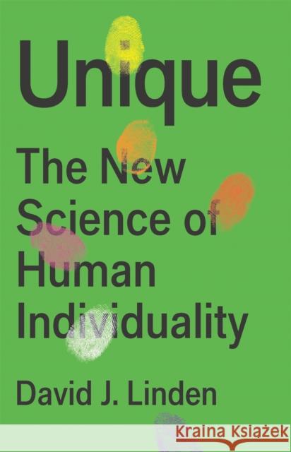 Unique: The New Science of Human Individuality David Linden 9781541698888 Basic Books - książka