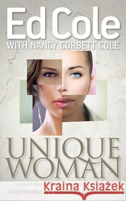 Unique Woman: Insight and Wisdom to Maximize Your Life Edwin Louis Cole Nancy Cole Sharon Daugherty 9781641232005 Whitaker House - książka