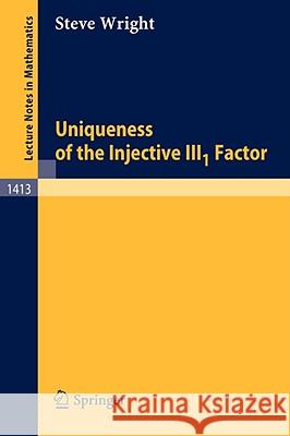 Uniqueness of the Injective Iii1 Factor Wright, Steve 9783540521303 Springer - książka