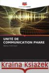 Unit? de Communication Phare Norman Alexis Colindre 9786209040627 Editions Notre Savoir