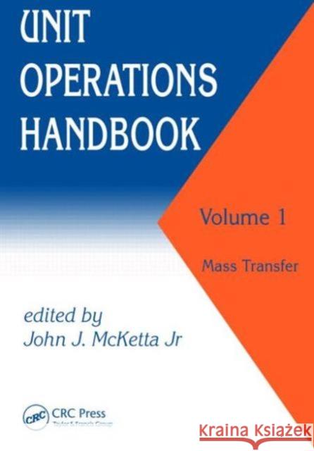 Unit Operations Handbook : Volume 1 (In Two Volumes) John J. McKetta McKetta J. McKetta J. Ed. McKetta 9780824786694 CRC - książka