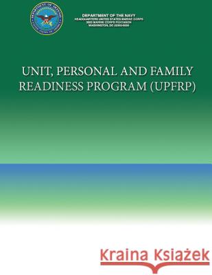 Unit, Personal and Family Readiness Program (UPFRP) Navy, Department Of the 9781490535753 Createspace - książka