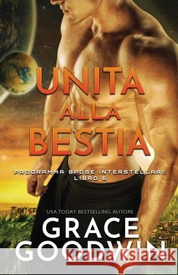 Unita alla bestia: (per ipovedenti) Grace Goodwin 9781795905220 Ksa Publishing Consultants Inc - książka