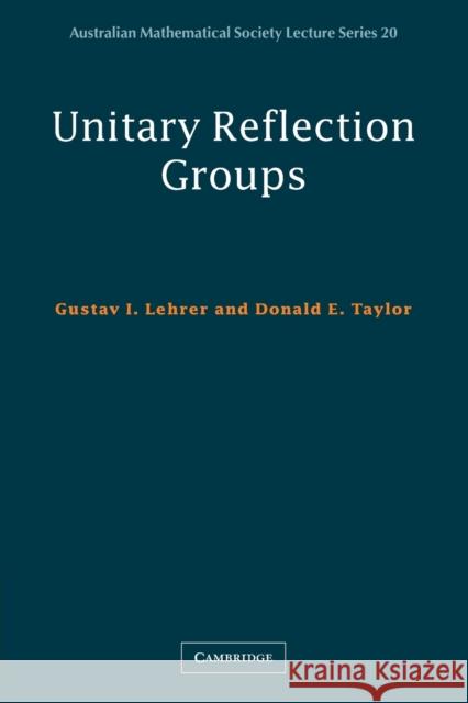 Unitary Reflection Groups Gustav I Lehrer 9780521749893  - książka