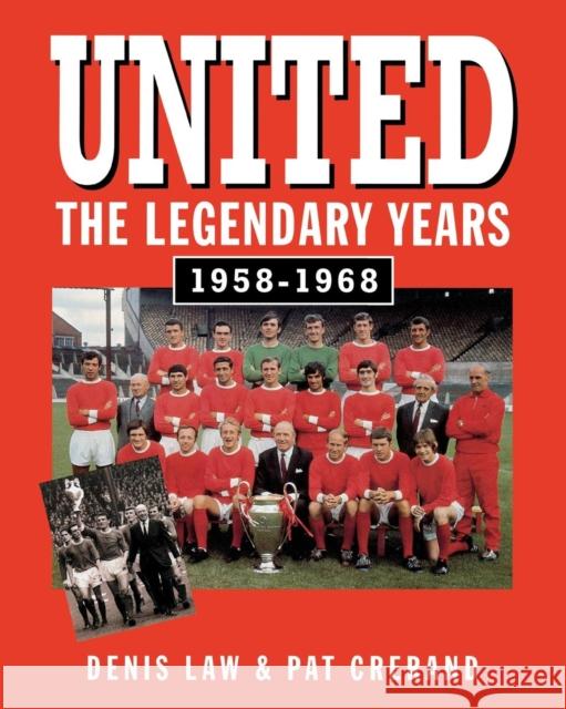 United - The Legendary Years Law, Denis 9781782812807 G2 Entertainment - książka