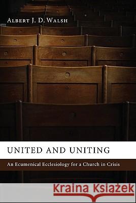 United and Uniting Albert J. D. Walsh 9781610971973 Wipf & Stock Publishers - książka