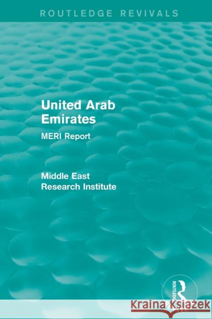 United Arab Emirates (Routledge Revival): Meri Report Middle East Research Institute 9781138902244 Routledge - książka