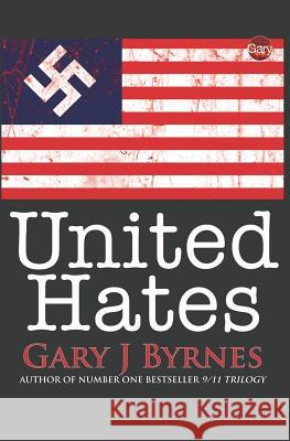 United Hates Gary J. Byrnes 9781096205753 Independently Published - książka