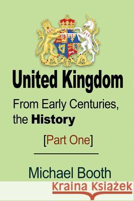 United Kingdom: From Early Centuries, the History Michael Booth 9781912483204 Global Print Digital - książka