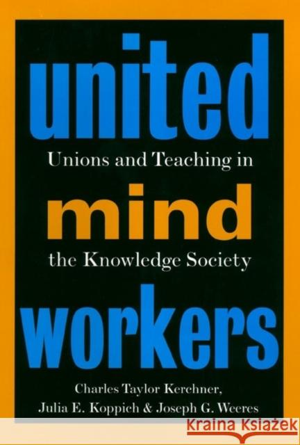 United Mind Workers: Unions and Teaching in the Knowledge Society Koppich, Julia E. 9780787908294 Jossey-Bass - książka