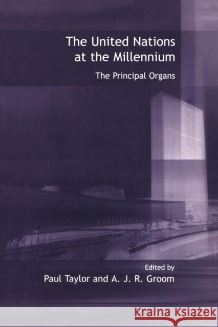 United Nations at the Millennium: The Principal Organs Taylor, Paul 9780826447784 Continuum International Publishing Group - książka