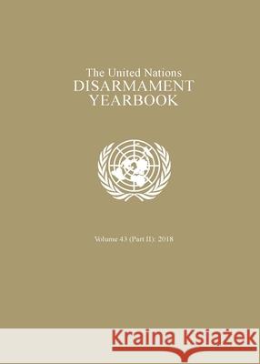 United Nations Disarmament Yearbook 2018: Part II United Nations Publications 9789211391725 United Nations - książka