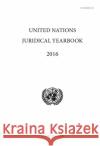 United Nations Juridical Yearbook 2016 United Nations Office of Legal Affairs 9789211304374 United Nations