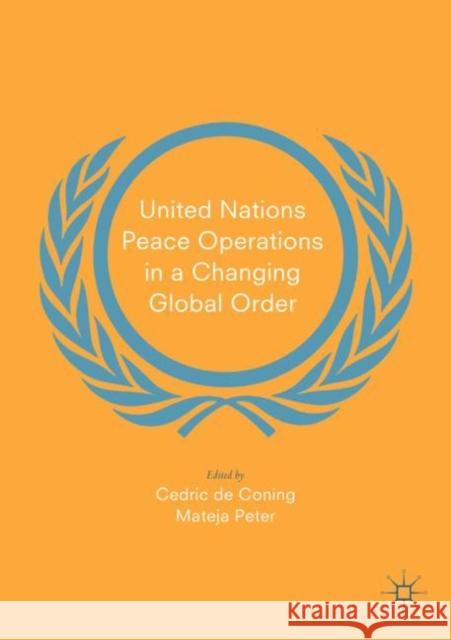 United Nations Peace Operations in a Changing Global Order Cedric d Mateja Peter 9783319991054 Springer International Publishing AG - książka