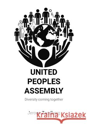 United Peoples Assembly: Diversity coming together Jeroen Zandberg 9781445724270 Lulu.com - książka