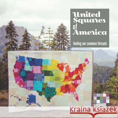 United Squares of America: Finding Our Common Threads Emily Cier 9781726776479 Independently Published - książka