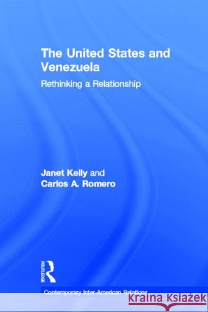 United States and Venezuela: Rethinking a Relationship Romero, Carlos a. 9780415931847 Routledge - książka