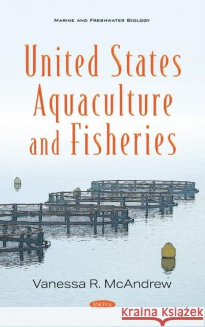 United States Aquaculture and Fisheries Vanessa R. McAndrew   9781536187182 Nova Science Publishers Inc - książka