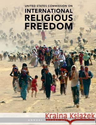 United States Commission on International Religious Freedom Annual Report 2015 United States Commission on Internationa Penny Hill Press Inc 9781523223893 Createspace Independent Publishing Platform - książka