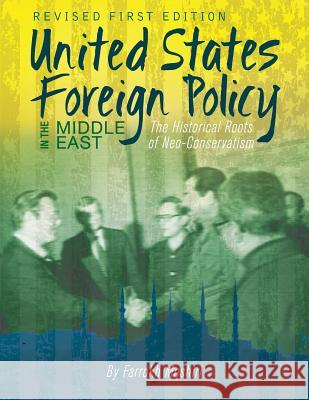 United States Foreign Policy in the Middle East: The Historical Roots of Neo-Conservatism Farrokh Moshiri 9781634875653 Cognella Academic Publishing - książka