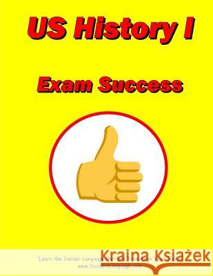 United States History I Exam Success Lewis Morris 9781974004706 Createspace Independent Publishing Platform - książka